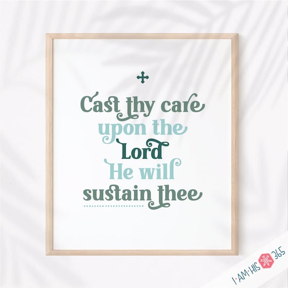 Printable Catholic Wall Art Print - Cast Thy Care Upon the Lord - Traditional Catholic Digital Download - Scripture Quote