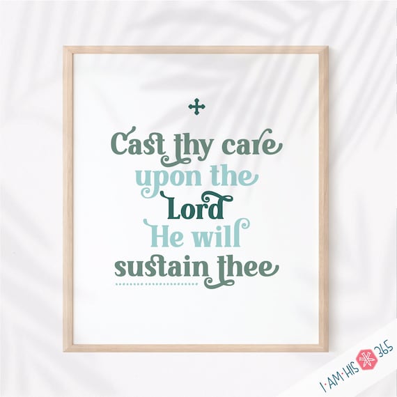 Catholic Scripture Art Print: Cast Thy Care Upon the Lord (Digital Download)