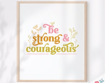 Catholic Printable Art - Be Strong & Courageous - Traditional Catholic Digital Download