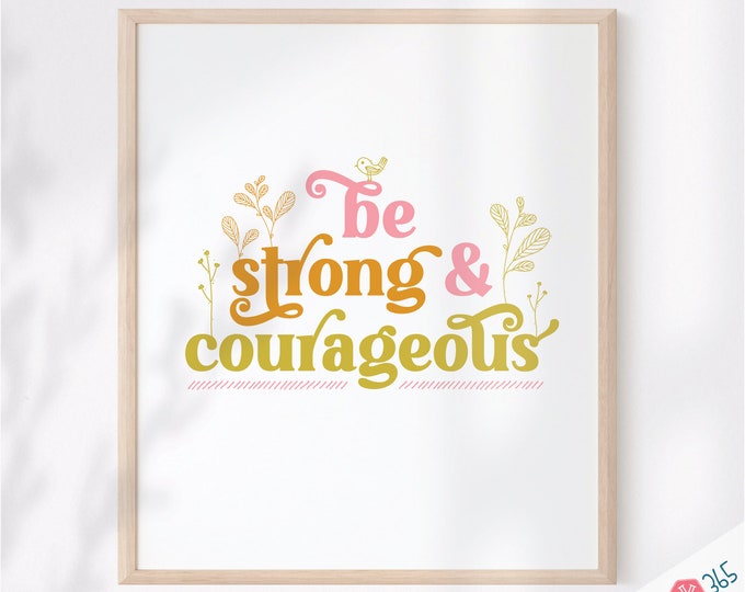 Printable Catholic Wall Art Print - Be Strong & Courageous - Traditional Catholic Digital Download - Scripture Quote
