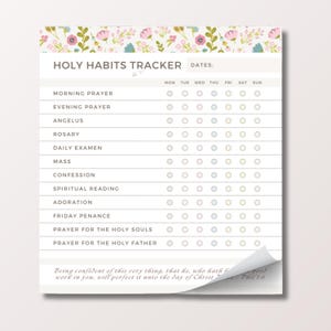 May include: A white Holy Habits Tracker with a floral border. The tracker includes sections for daily prayers and spiritual practices, with checkboxes for each day of the week. A quote from Philippians is at the bottom.
