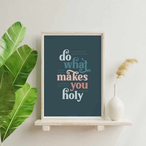 Catholic Wall Art: "Do What Makes You Holy" Scripture Print (Digital Download)