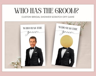 Printed Bridal Shower Game Who Has The Groom Scratch Off | Bachelorette Party Game | Celebrity and Groom Edition | Wedding Party Fun