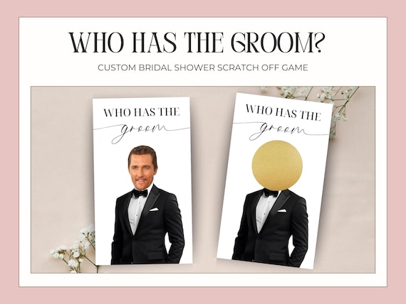 Printed Bridal Shower Game Who Has The Groom Scratch Off | Bachelorette Party Game | Celebrity and Groom Edition | Wedding Party Fun