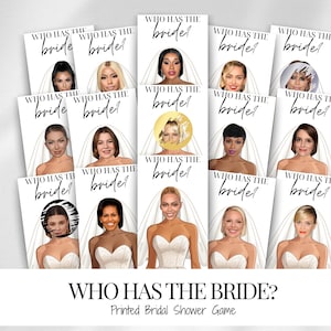 Könnte beinhalten: Eine Sammlung von Spielkarten für ein Brautparty-Spiel. Jede Karte zeigt ein Prominentenporträt mit dem Text "Who Has The Bride?" in einer Schriftart. Das Spiel ist für eine Brautparty konzipiert.