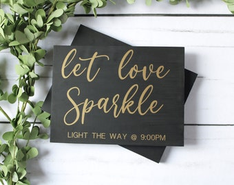 Let Love Sparkle Black Wedding Reception Sign | Sparkler Send Off Wedding Sign | Sparkler Wood Reception Decor | Light The Way Wedding Sign