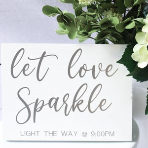 Let Love Sparkle White Wedding Sign | Sparkler Send Off Reception Sign | Sparkler Wood Wedding Decor | Light The Way Sparkler Send Off Sign
