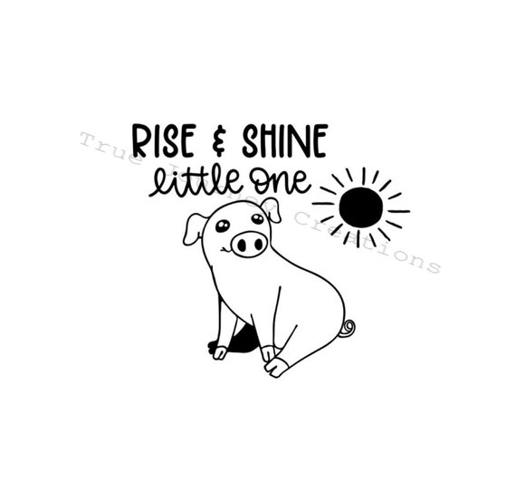 Download Free Rise And Shine Piggy Svg Png Jpg Sun Svg Baby Onesie Svg Etsy SVG Cut Files