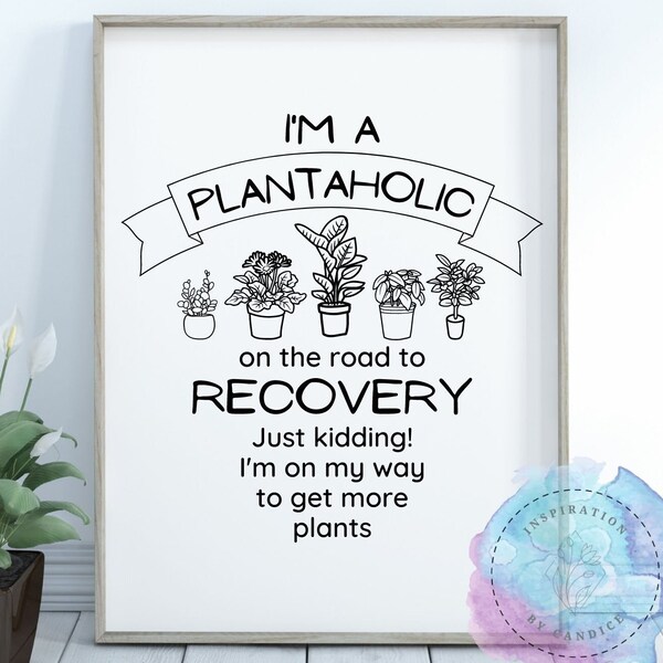 I'm a plantaholic on the road to recovery funny PNG SVG PDF