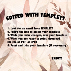 May include: A watercolor-style background with brown and green leaves and stems. The text "EDITED WITH TEMPLETT" is at the top. Below are instructions: Look for an email, follow the link, save your template, download as PDF or JPEG, and print.