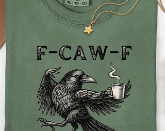F-Caw-F T-Shirt, Funny Raven Tee, Gothic Bird Pun Comfort Colors Shirt