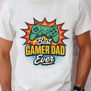 Best Gamer Dad Ever Shirt, Comic Style Video Game Tee, Cool Dad Shirt, Father’s Day Gift, Father Birthday Gift, Gift for Husband, Dad Gifts