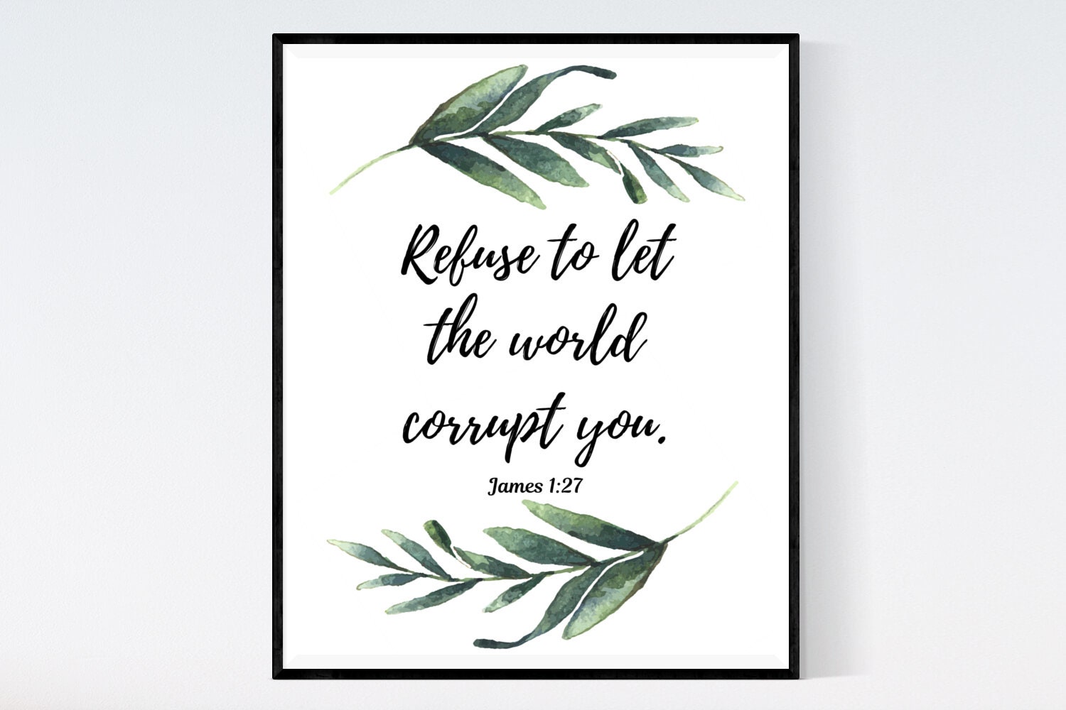 Printable Bible Verse Quote Refuse To Let The World Corrupt Etsy