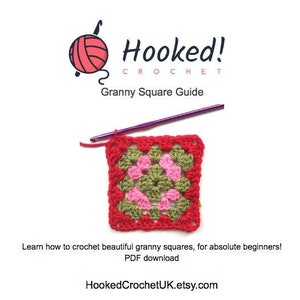 May include: A crochet granny square pattern guide with a red, green, and pink granny square, a crochet hook, and the text "Hooked! Crochet Granny Square Guide". Learn how to crochet beautiful granny squares, for absolute beginners! PDF download. HookedCrochetUK.etsy.com