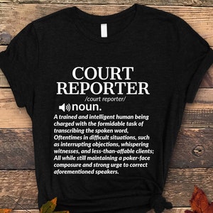 Court Reporter Definition Shirt, Stenography Shirt, Gift for Steno Student, Court Reporter T-Shirt, Court Reporting Shirt