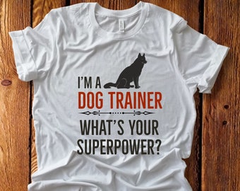 Dog Trainer Shirt, Dog Trainer T Shirt, Dog Trainer Gift, Dog Training Shirt, Dog Trainer T-Shirt, Dog Coaching Gift, Funny Dog Shirt
