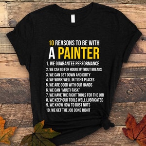 Painter Shirt: 10 Reasons to be With a Painter