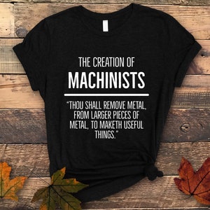 Machinist Funny Quote Shirt, Machinist T Shirt, Machinist Gift, Cnc Machinist Shirt, CNC Operator T Shirt, Machine Operator Shirt