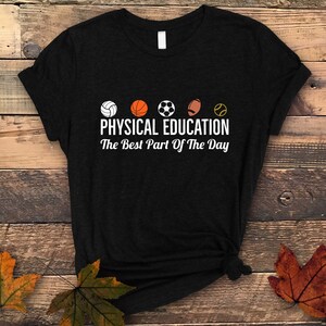 Physical Education Shirt, Pe Teacher Shirt, Pe Teacher Gifts, Physical Education Teacher Shirt, PE Shirt