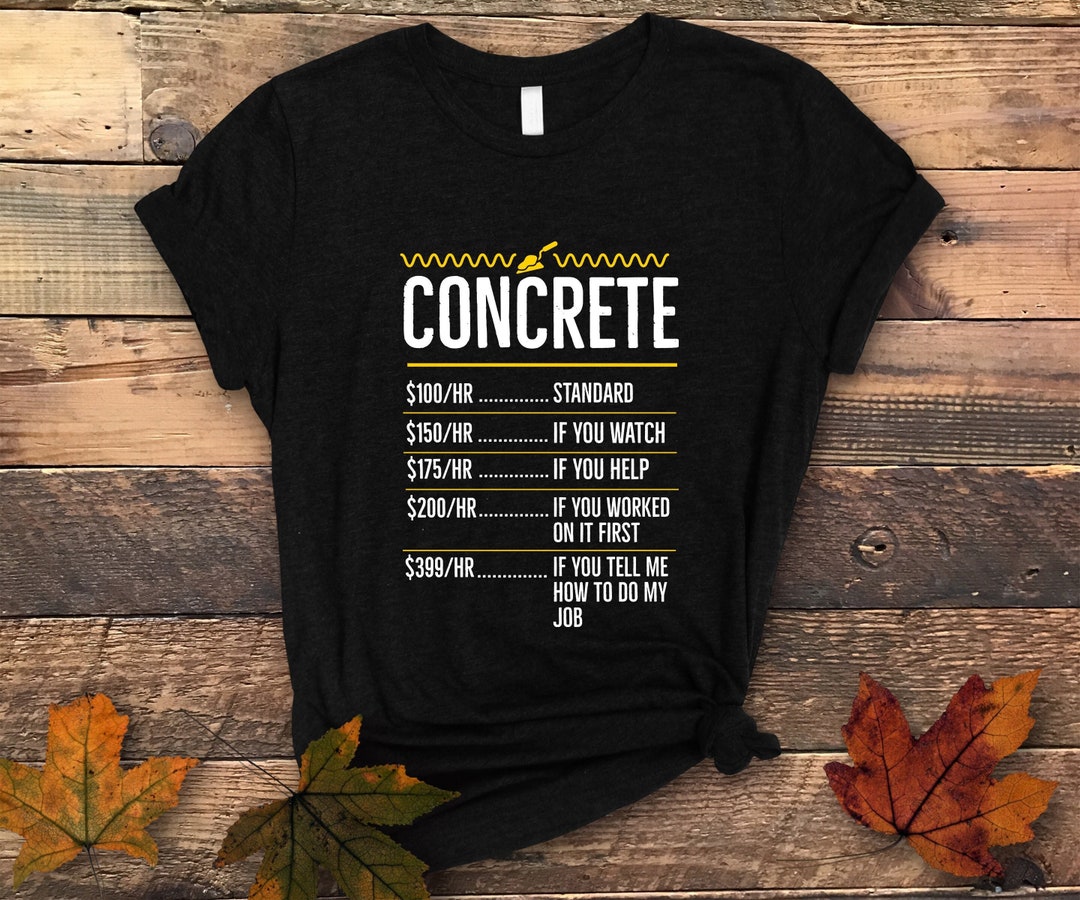 Concrete Hourly Rate Shirt, Concrete Shirt, Construction Worker Gift