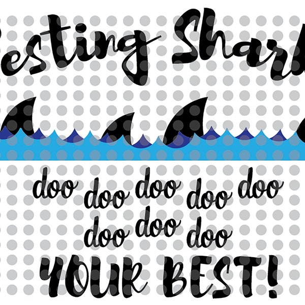 Testing Sharks Shirt svg, png, eps, dxf, pdf, clip art digital download graphic cut file for state testing.