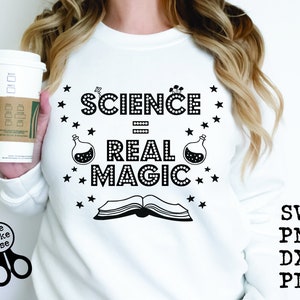 Science Teacher Shirt SVG|PNG|DXF|pdf clip art digital download graphic cut file | Science = Real Magic