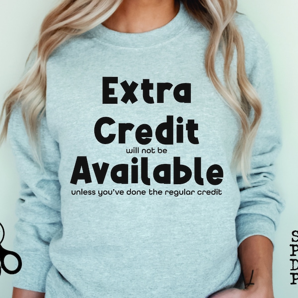 Funny Teacher Shirt SVG|PNG|DXF|pdf clip art digital download graphic cut file| Extra Credit