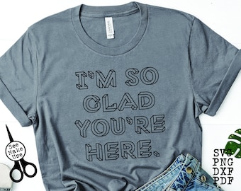 Teacher Counselor Attendance Shirt SVG|PNG|DXF|pdf clip art digital download graphic cut file| I'm So Glad You're Here