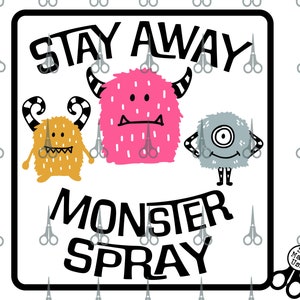 Stay Away Monster Spray SVG|PNG| DXF|pdf clip art digital download grafik cut datei