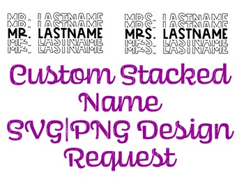 Custom Stacked Last Name SVG|PNG|DXF|pdf cut file design