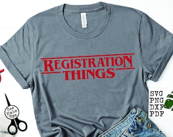 Registration Things shirt SVG|PNG|DXF|pdf clip art digital download graphic cut file