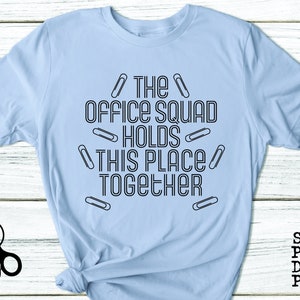 The Office Squad Holds This Place Together Shirt- svg, png, eps, dxf, pdf, clip art digital download graphic cut file