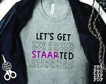 STAAR Testing Teacher Shirt SVG / png / dxf / pdf clip art descarga digital archivo de corte gráfico / Let's Get STAARted