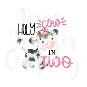 holy cow I'm two, girls birthday sublimation transfer, cotton heat transfer, farm animal birthday shirt, first birthday, cow birthday