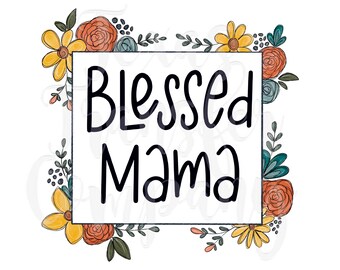 blessed mama floral sublimation Transfer, digital heat cotton t-shirt ready To press transfer, floral mom t-shirt transfer