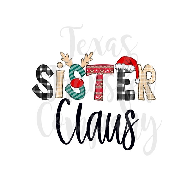 Sissy Claus sublimation transfer, cotton tshirt transfer, christmas sister Tshirt transfer