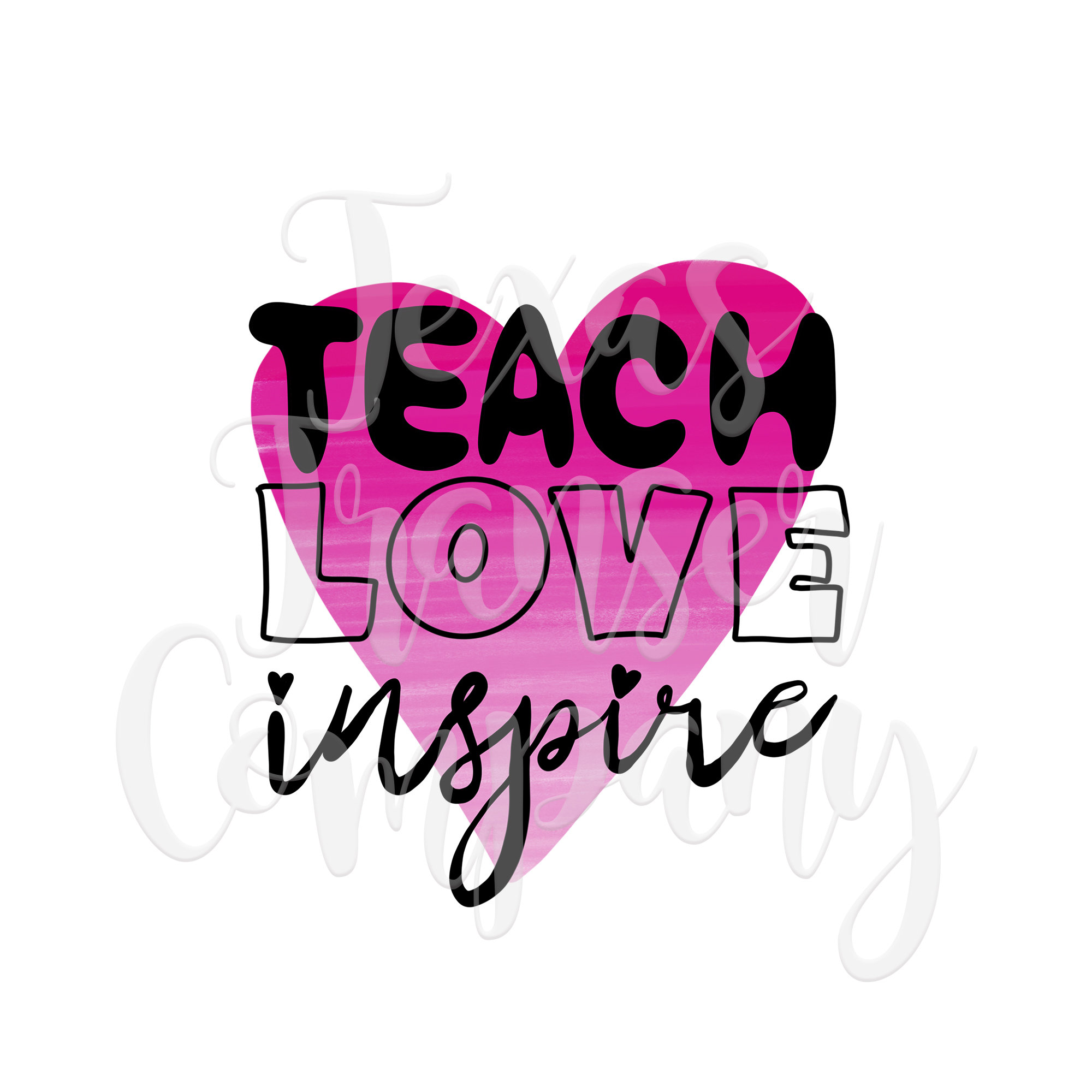 Teacher Valentines Sublimation Transfer, Ready to Press Transfer, Cotton  Shirt Transfer, Teach Love Inspire 