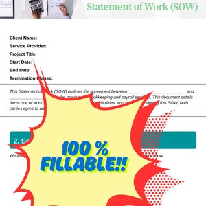 May include: A document titled "Bookkeeping & Payroll Services Statement of Work (SOW)" with fillable fields. A red and yellow burst graphic states "100% FILLABLE!!". The document includes fields for client name, service provider, project title, start and end dates, and termination clause.