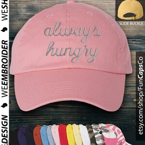 Always Hungry Hat Funny Cap design Embroidered Hat Pink