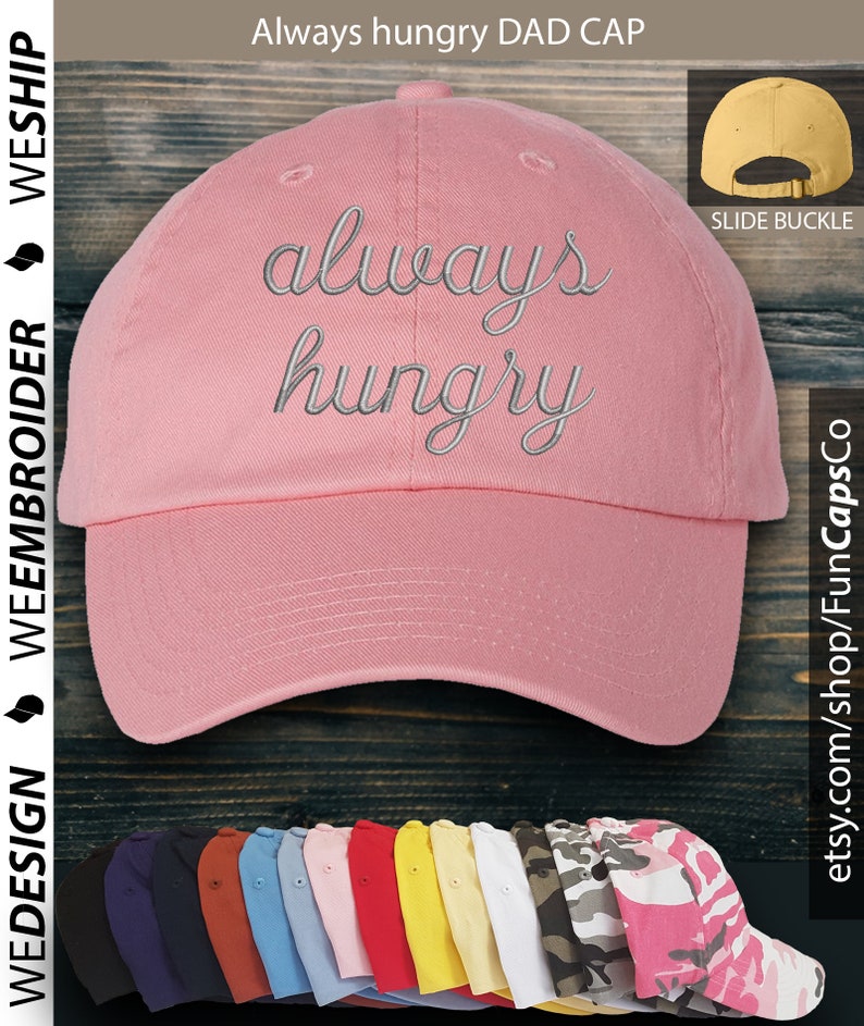 Always Hungry Hat Funny Cap design Embroidered Hat Pink