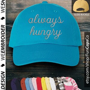 Always Hungry Hat Funny Cap design Embroidered Hat Neon Blue