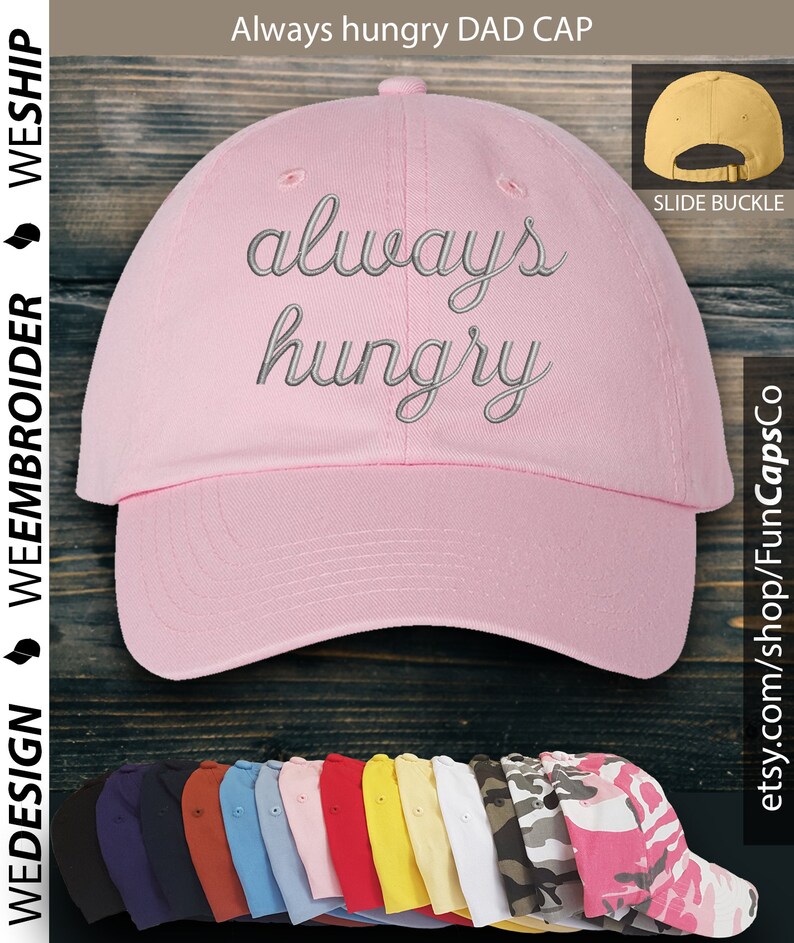 Always Hungry Hat Funny Cap design Embroidered Hat Light Pink