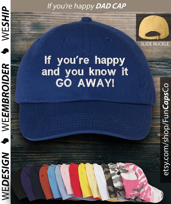 If You're Happy Hat Funny Cap Design Embroidered Hat 