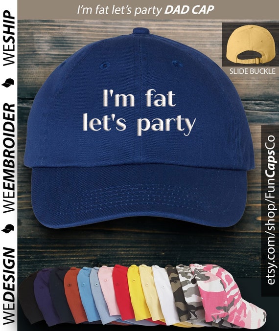 I'm fat let's party Hat Funny Cap design - Etsy 日本