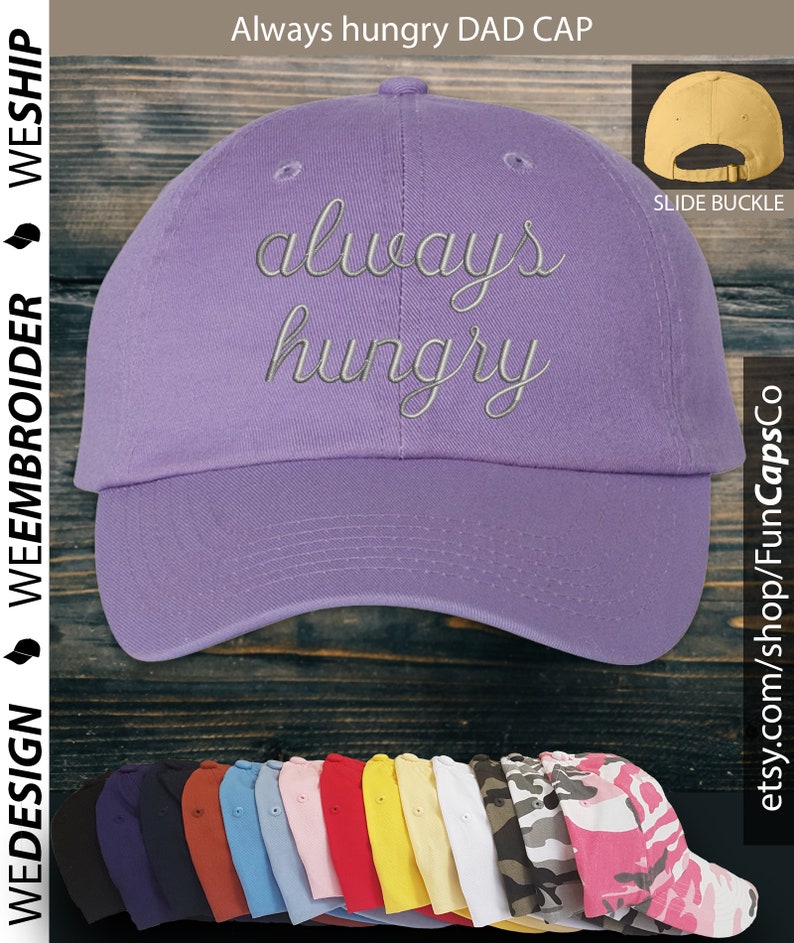Always Hungry Hat Funny Cap design Embroidered Hat Lavender