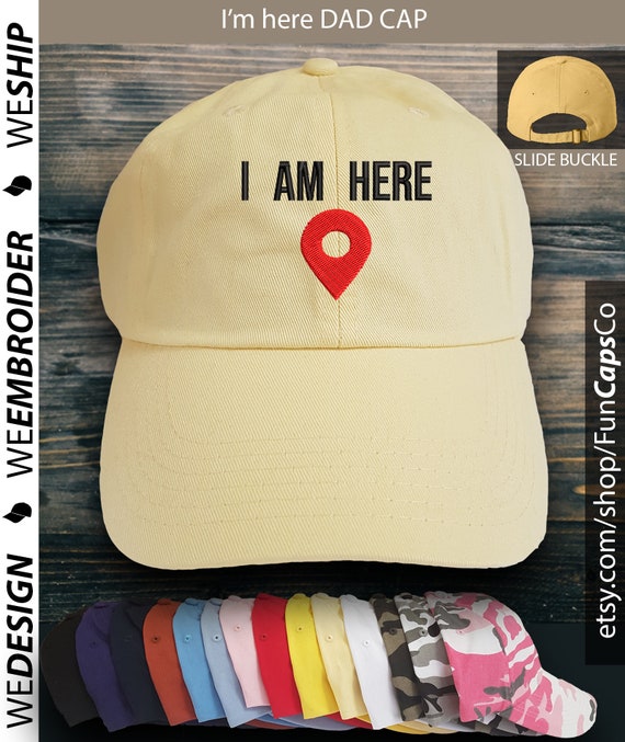 I'm Here Hat Funny Baseball Cap 