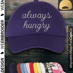 Always Hungry Hat Funny Cap design Embroidered Hat Purple