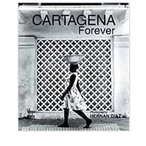 Cartagena Forever book print hardcover (1992) by Hernan Diaz (author) collectible book photography books from Colombia Villegas Editores