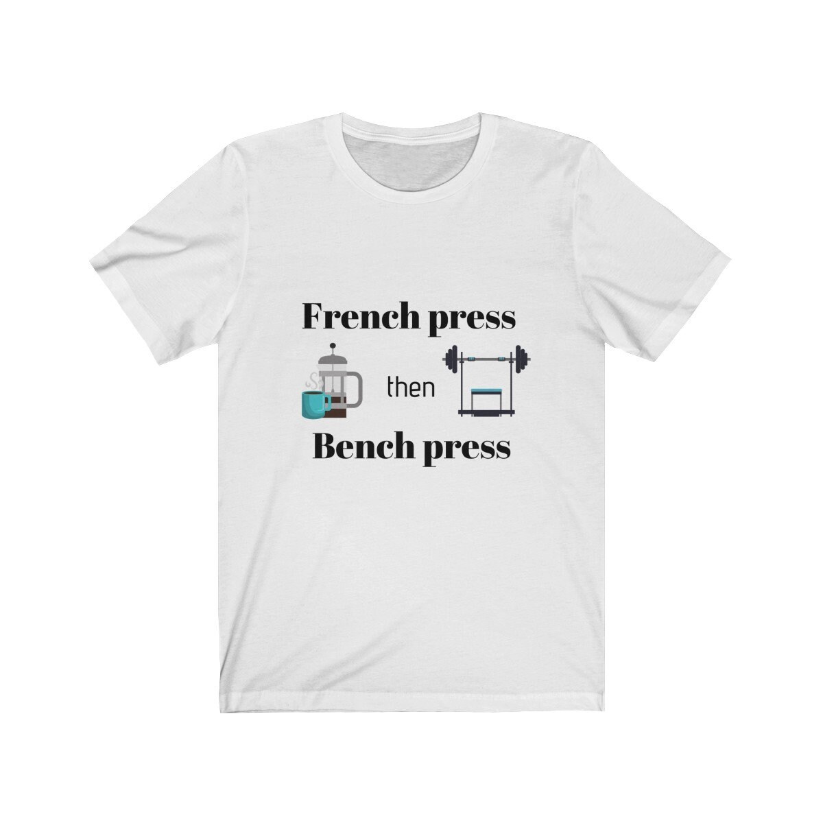 French Press Bench Press Tee Etsy