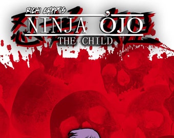 Ninja Ojo: The Child